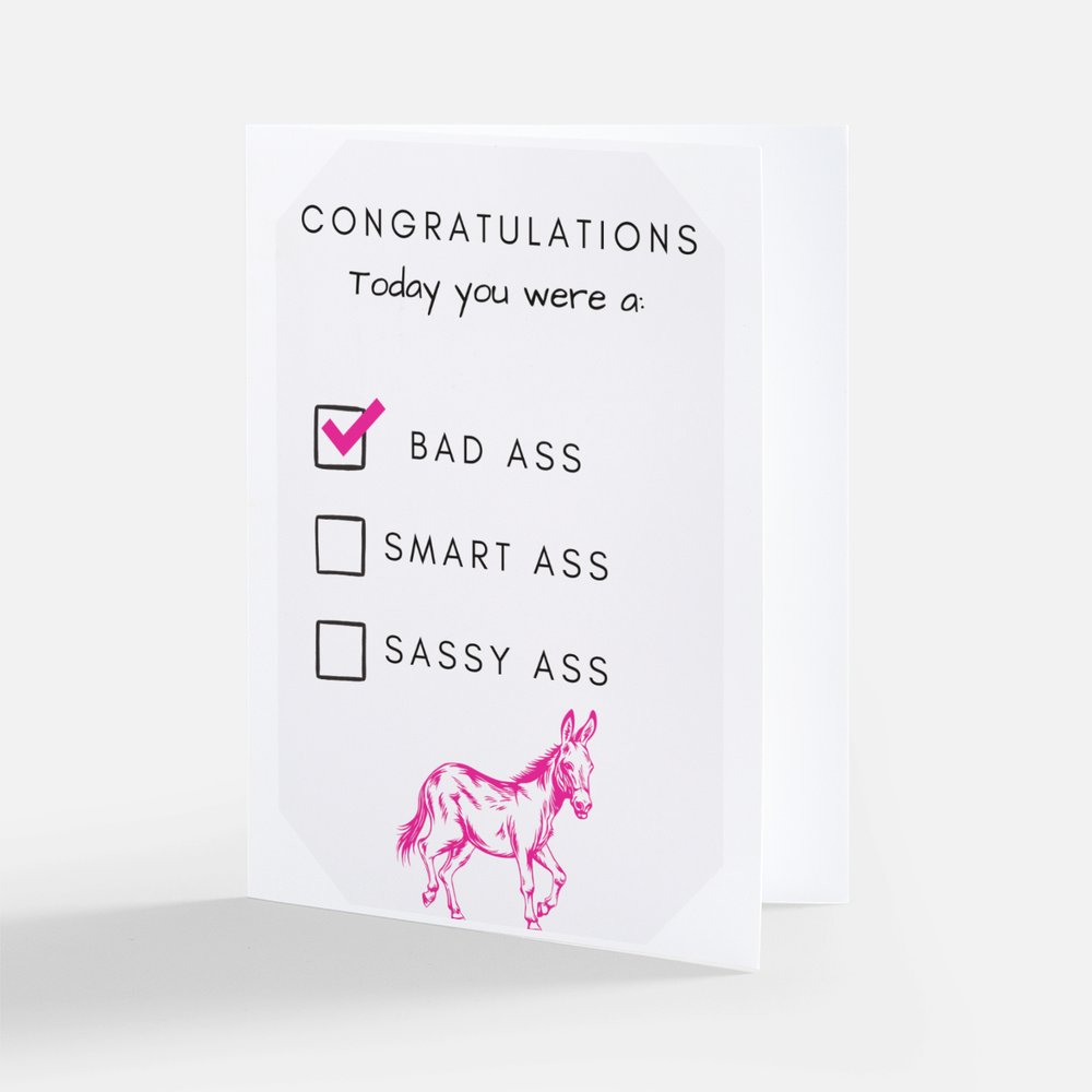 Today You Were A Bad Ass Card